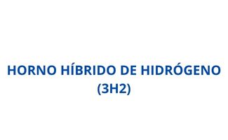 HORNO HÍBRIDO DE HIDRÓGENO (3H2)